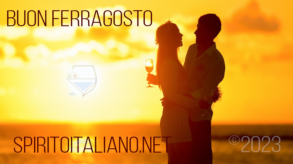 Spirito Italiano buon ferragosto spirito italiano